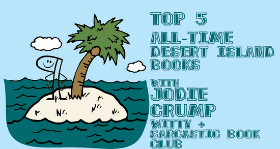 Top 5 All-Time Desert Island Books