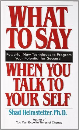 What to Say When You Talk to Yourself Cover