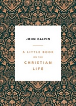 A Little Book on the Christian Life