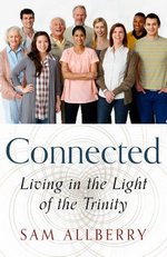 Connected: Living in the Light of the Trinity.