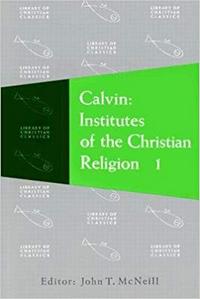 Institutes of Christian Religion vol 1