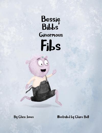 Bessie Bibbs’ Ginormous Fibs Cover