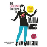 The Unfortunate Decisions of Dahlia Moss