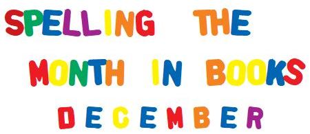 Spelling the Month in Books: December