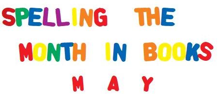 Spelling the Month in Books: May