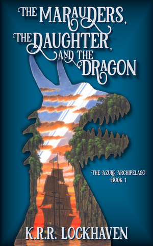The Marauders, the Daughter, and the Dragon Cover