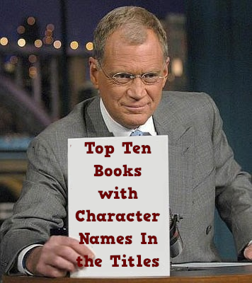 Top Ten Books with Character Names In the Titles