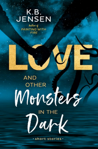 Love and Other Monsters in the Dark