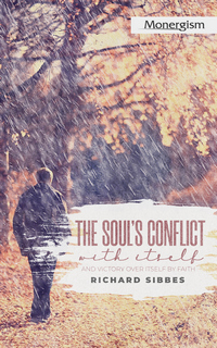 The Soul's Conflict and Victory Over Itself by Faith