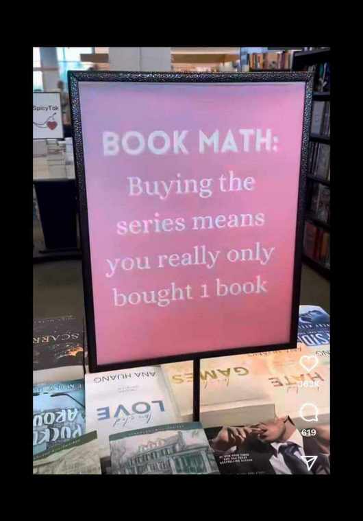 Bookstore Sign reading, Book Math: Buying the series means you really only bought 1 book