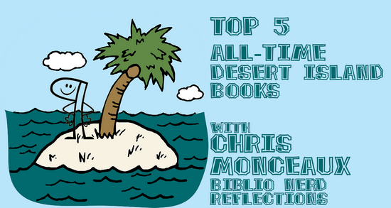 Top 5 All-Time Desert Island Books