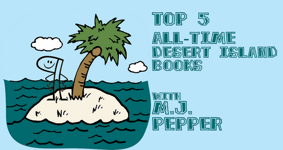 Top 5 All-Time Desert Island Books