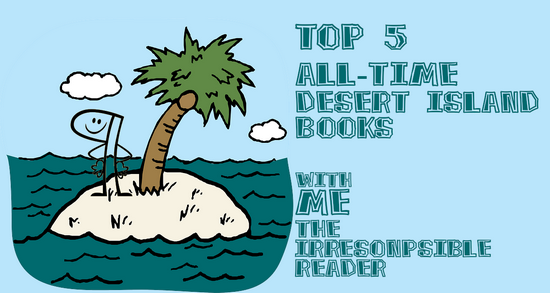 Top 5 All-Time Desert Island Books