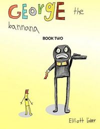 George the Bannana: Book 2