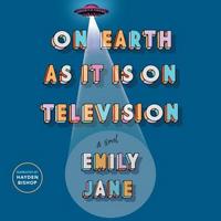 On Earth as It Is on Television