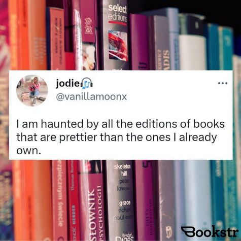 I am haunted by all the editions of books that are prettier than the ones I already own. @vanillamoonx