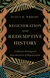 Regeneration and Redemptive History