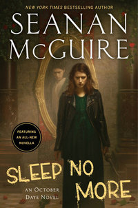 Cover of Sleep No More by Seanan McGuire