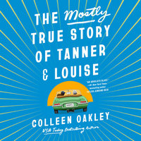 The Mostly True Story of Tanner & Louise