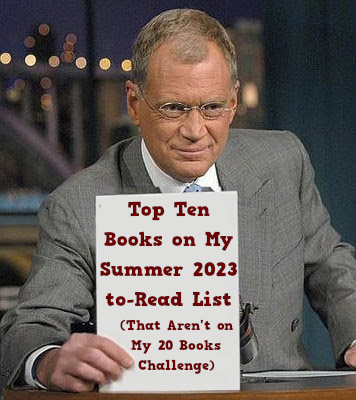 Books on My Summer 2023 to-Read List (That Aren't on my 20 Books Challenge)