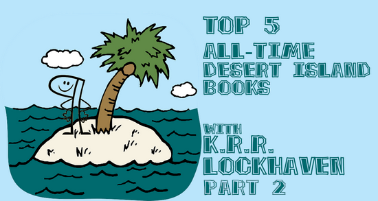 Top 5 All-Time Desert Island Books