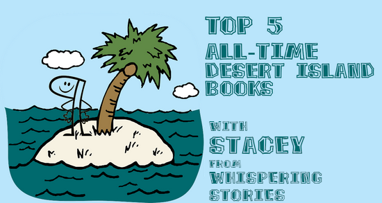 Top 5 All-Time Desert Island Books