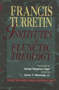 Institutes of Elenctic Theology Vol. 2