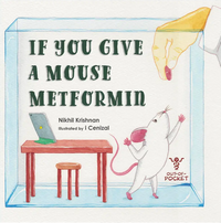 If You Give A Mouse Metformin