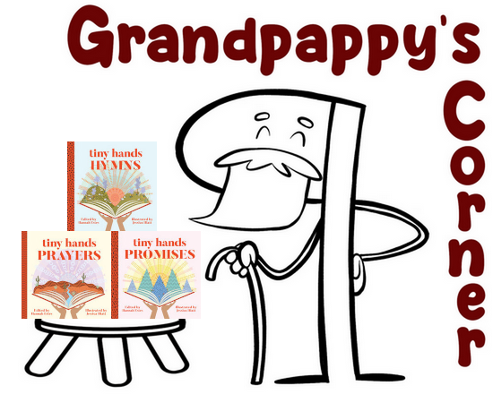 Grandpappy's Corner Tiny Hands Books