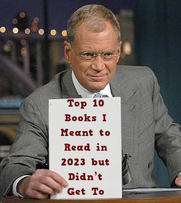 Books I Meant to Read in 2023 but Didn’t Get To