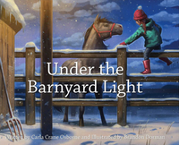Cover of Under the Barnyard Light by Carla Crane Osborne, Brandon Dorman