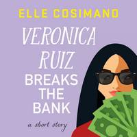 Veronica Ruiz Breaks the Bank
