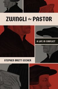 Zwingli the Pastor