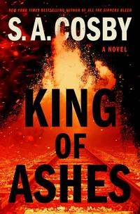 Cover of King of Ashes by S.A. Cosby