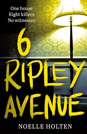 Cover of 6 Ripley Avenue by Noel Holten