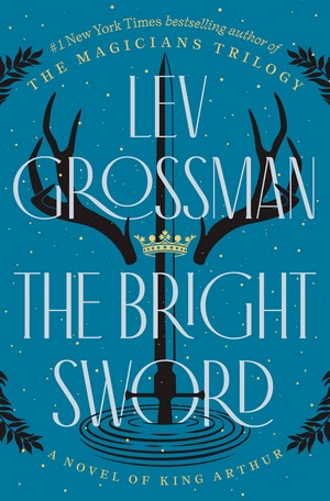 Cover of The Bright Sword by Lev Grossman