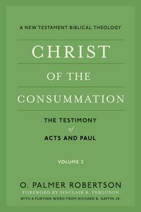 Cover of Christ of the Consummation Vol 2 by O. Palmer Robertson