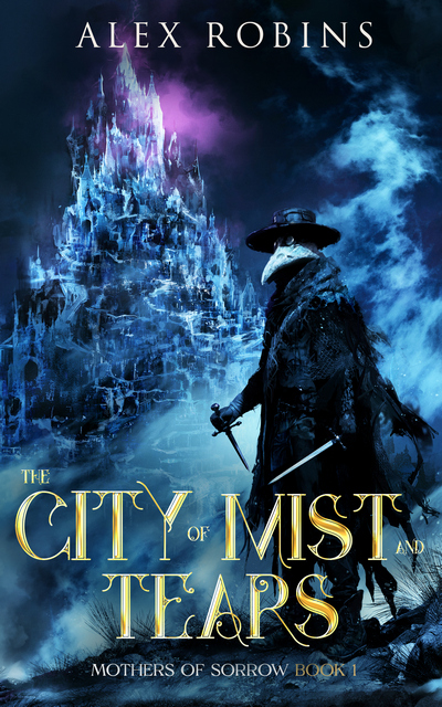 Cover of The City of Mist and Tears by Alex Robins
