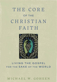 Cover of The Core of the Christian Faith by Michael Goheen