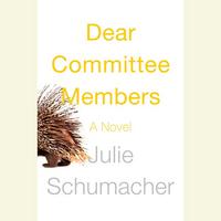Cover of Dear Committee Members by Julie Schumacher