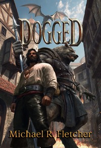 Cover of Dogged by Michael R. Fletcher