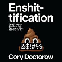 Cover of Enshittification by Cory Doctorow