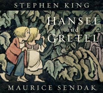 Cover of Hansel and Gretel by Stephen King, Maurice Sendak