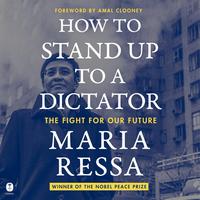 Cover of How to Stand Up to a Dictator by Maria Ressa
