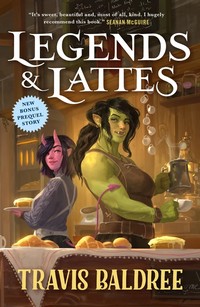 Cover of Legends & Lattes by Travis Baldree