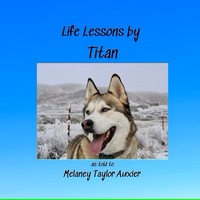 Cover of Life Lessons by Titan by Melaney Taylor Auxier