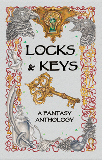 Cover of Locks & Keys: A Fantasy Anthology