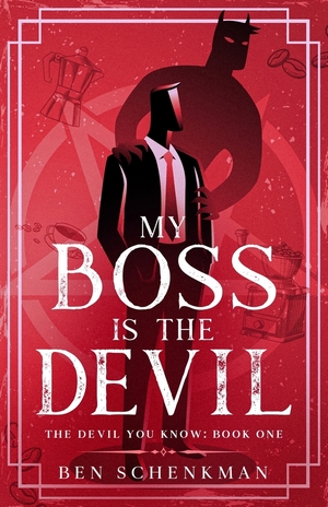 Cover of My Boss is the Devil by Ben Schenkman
