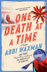 Cover of One Death at a Time by Abbi Waxman