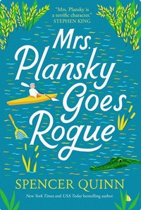 Cover of Mrs. Plansky Goes Rogue by Spencer Quinn